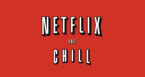 Netflix and chill là gì? Tìm hiểu ý nghĩa của cụm từ này